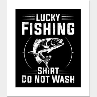 Lucky Fishing Shirt Do Not Wash Funny Fishing Lover Posters and Art